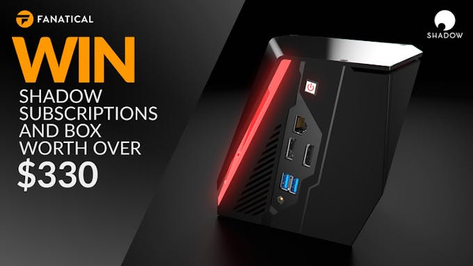 Win our Shadow contest and play AAA games on your old PC!